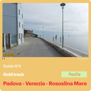 Guida N°4 / Padova ~ Venezia ~ Rosolina Mare