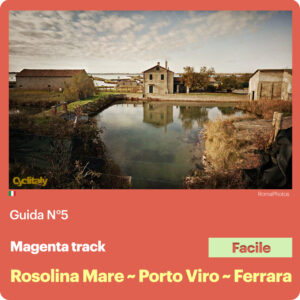 Guida N°5 / Rosolina Mare ~ Porto Viro ~ Ferrara